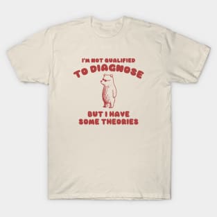 Not Qualified to Diagnose Shirt, Retro Cartoon T Shirt, Weird T Shirt, Meme T Shirt, Trash Panda T-Shirt